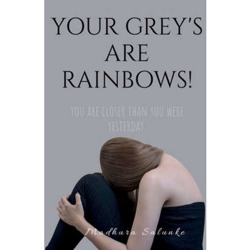 (영문도서) Your Grey''s are Rainbows Paperback, Notion Press, English, 9781636338354
