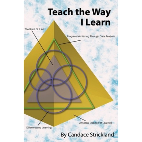 (영문도서) Teach the way I learn Paperback, Independently Published, English, 9798532796386