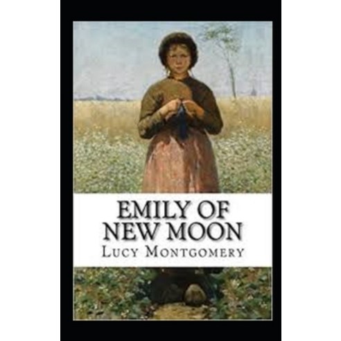 Emily of New Moon Annotated Paperback, Amazon Digital Services LLC..., English, 9798737691257