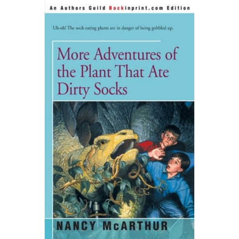 (영문도서) More Adventures of the Plant That Ate Dirty Socks Paperback, iUniverse, English, 9780595154784
