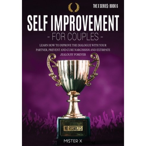 Self-Improvement for Couples: Learn how to Improve the Dialogue with Your Partner Prevent and Cure ... Paperback, Independently Published, English, 9798699605842