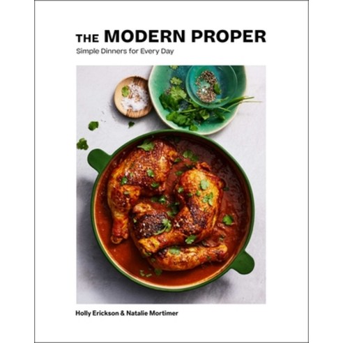 (영문도서) The Modern Proper: Simple Dinners for Every Day Hardcover, S&s/Simon Element, English, 9781982177669