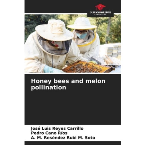 (영문도서) Honey bees and melon pollination Paperback, Our Knowledge Publishing, English, 9786207635733