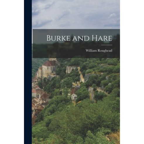 (영문도서) Burke and Hare Paperback, Legare Street Press, English, 9781016064279