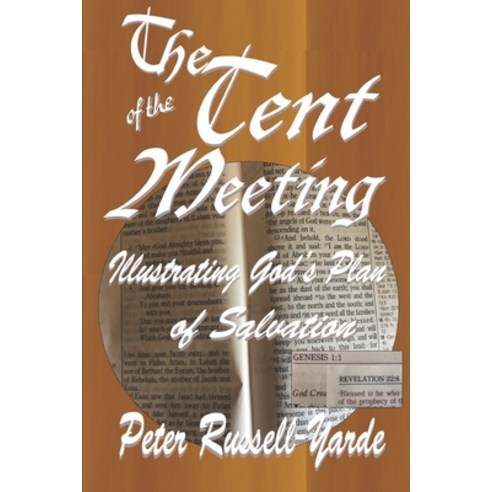 (영문도서) The Tent of the Meeting: Illustrating God''s Plan of Salvation Paperback, Independently Published, English, 9798846615854