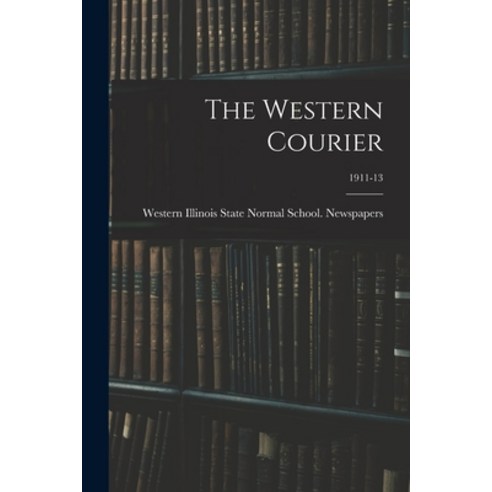 (영문도서) The Western Courier; 1911-13 Paperback, Legare Street Press, English, 9781014488541