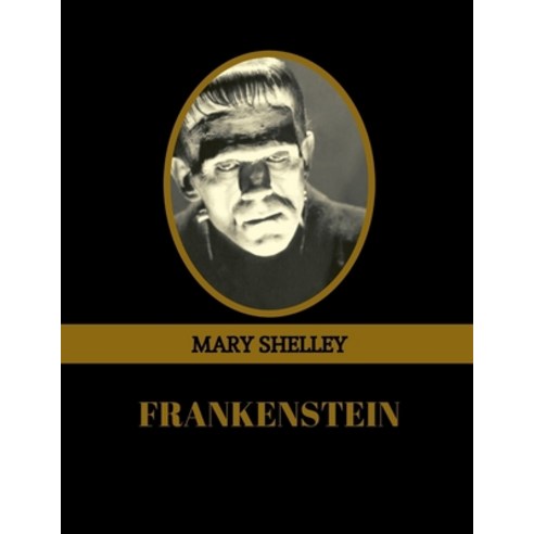 Frankenstein by Mary Shelley (Illustrated) Paperback, Independently Published, English, 9798726359069