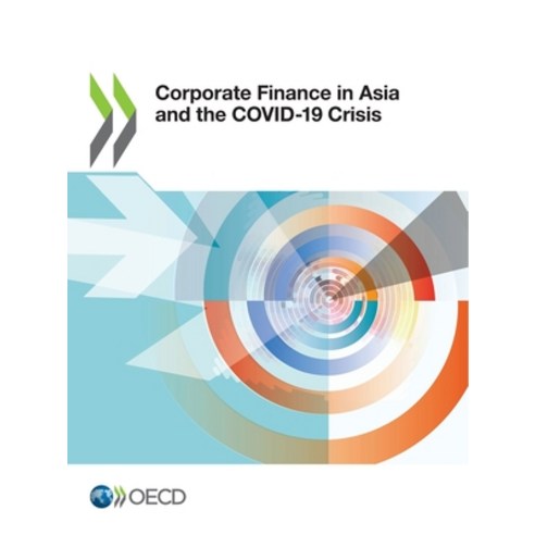 (영문도서) Corporate Finance in Asia and the Covid-19 Crisis Paperback, OECD, English, 9789264365094