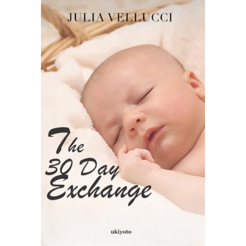 The 30 Day Exchange Paperback, Ukiyoto Publishing