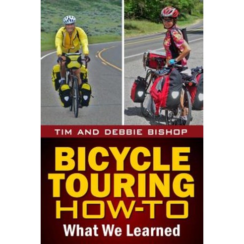 (영문도서) Bicycle Touring How-To: What We Learned Paperback, Open Road Press, English, 9780985624897