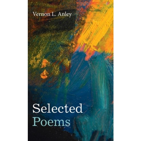 (영문도서) Selected Poems Hardcover, Resource Publications (CA), English, 9781666718973