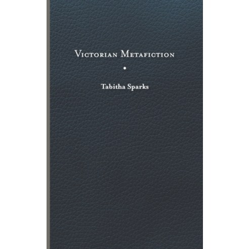 (영문도서) Victorian Metafiction Hardcover, University of Virginia Press