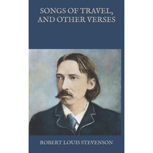 Songs of Travel and Other Verses Paperback, Independently Published, English, 9798587517752