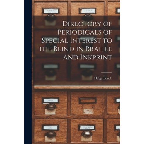 (영문도서) Directory of Periodicals of Special Interest to the Blind in Braille and Inkprint Paperback, Hassell Street Press, English, 9781014300911