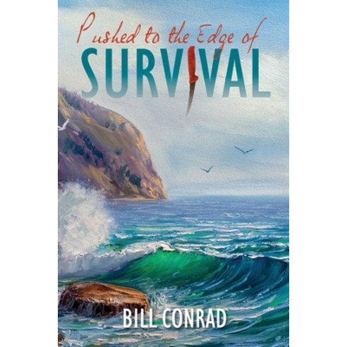 (영문도서) Pushed to the Edge of Survival Paperback, William Conrad, English, 9781734038705