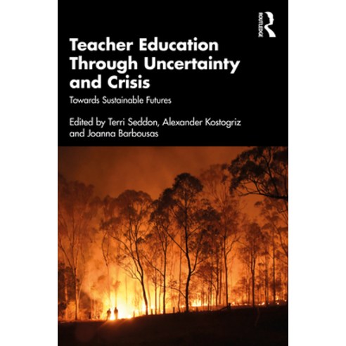 (영문도서) Teacher Education Through Uncertainty and Crisis: Towards Sustainable Futures Paperback, Routledge, English, 9780367773052