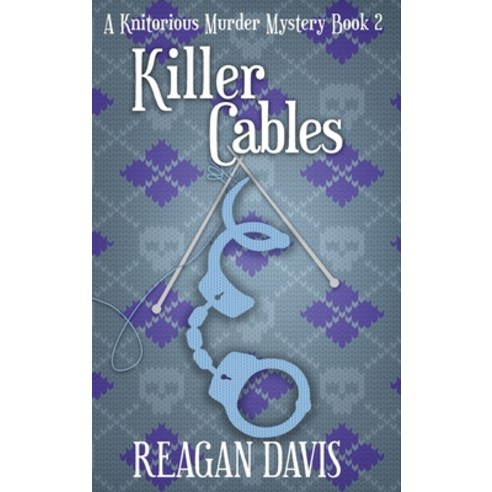 (영문도서) Killer Cables: A Knitorious Murder Mystery Book 2 Hardcover, Carpe Filum Press, English, 9781990228063