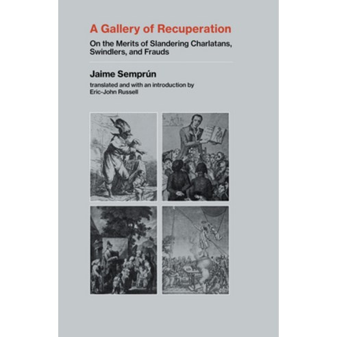(영문도서) A Gallery of Recuperation: On the Merits of Slandering Charlatans Swindlers and Frauds Paperback, MIT Press, English, 9780262546171