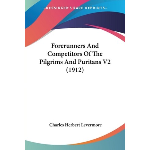 (영문도서) Forerunners And Competitors Of The Pilgrims And Puritans V2 ...