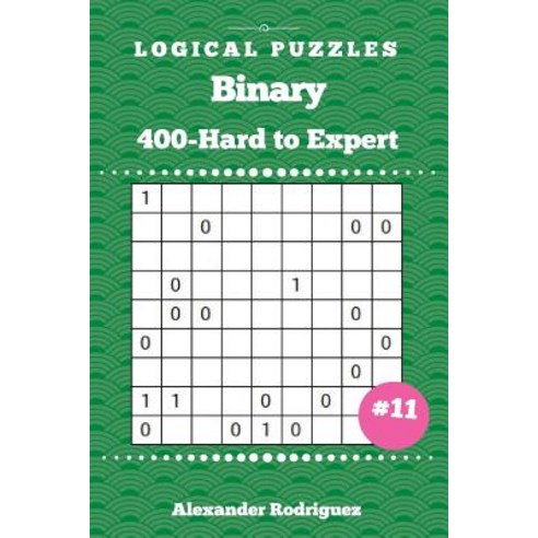 (영문도서) Binary Puzzles - 400 Hard to Expert 9x9 vol. 11 Paperback, Createspace Independent Pub..., English, 9781719392440