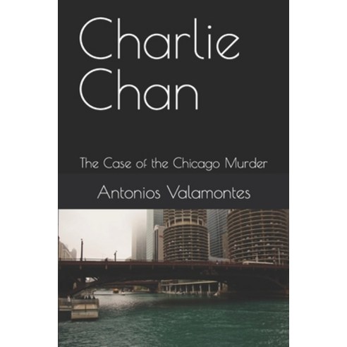 (영문도서) Charlie Chan: The Case of the Chicago Murder Paperback, Independently Published, English, 9798854074773