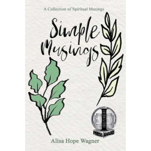 (영문도서) Simple Musings Paperback, Alisa Hope Wagner, English, 9780692046531