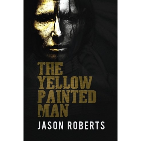 (영문도서) The Yellow Painted Man Paperback, Independently Published, English, 9781701938403
