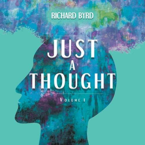 (영문도서) Just A Thought Volume 1 Paperback, Pen Culture Solutions, English, 9781638123903