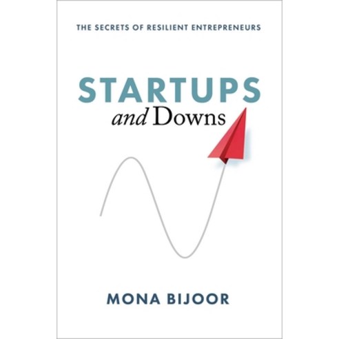 (영문도서) Startups and Downs: The Secrets of Resilient Entrepreneurs Paperback, Indigo River Publishing, English, 9781950906086