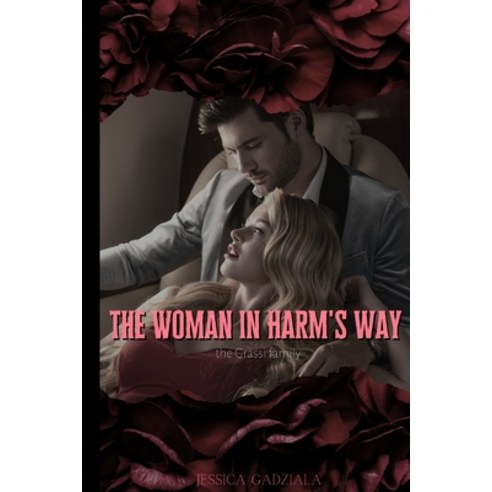 (영문도서) The Woman in Harm''s Way Paperback, Independently Published, English, 9798396377196