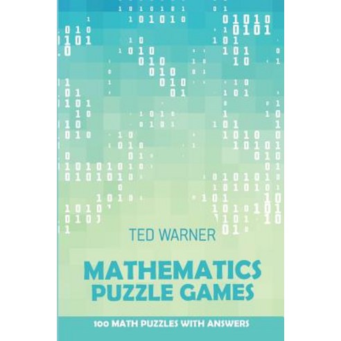 (영문도서) Mathematics Puzzle Games: Trinudo Puzzles - 100 Math Puzzles With Answers Paperback, Independently Published, English, 9781981091256