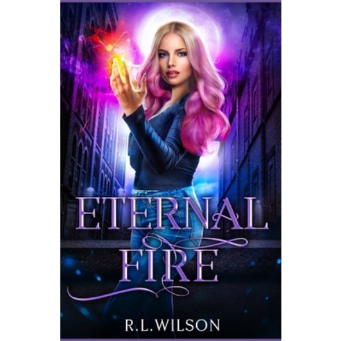 Eternal Fire: A New Adult Urban Fantasy Series Paperback, Independently Published, English, 9781652482529