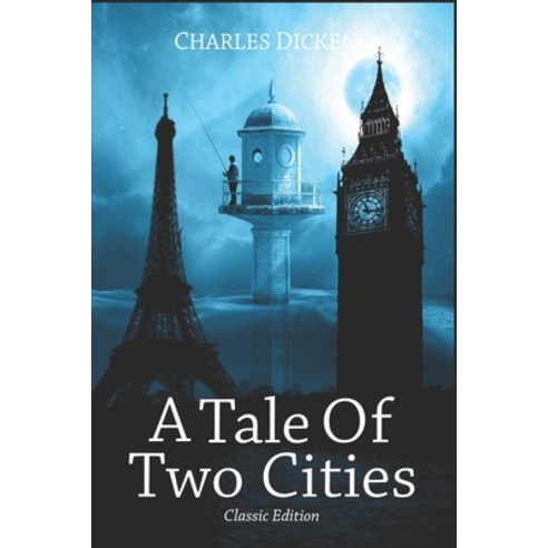 A Tale of Two Cities: With Original Illustrated and Table of Contents Paperback, Independently Published, English, 9798739188373