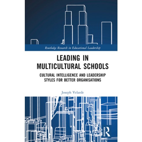 (영문도서) Leading in Multicultural Schools: Cultural Intelligence and Leadership Styles for Better Orga... Hardcover, Routledge, English, 9781032599069