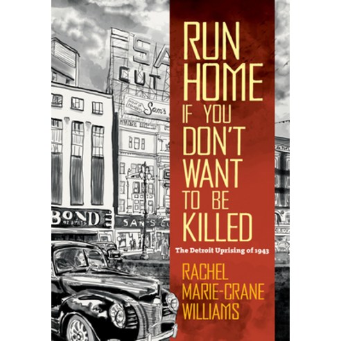 Run Home If You Don''t Want to Be Killed: The Detroit Uprising of 1943 Hardcover, University of North Carolin..., English, 9781469663265