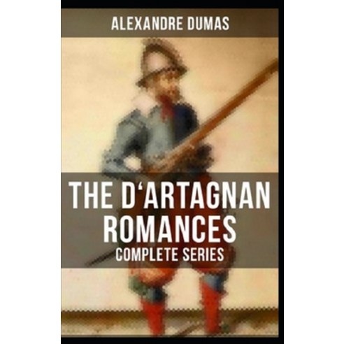 The Vicomte of Bragelonne(D''Artagnan Romances #3) Illustrated Paperback, Independently Published, English, 9798708669766