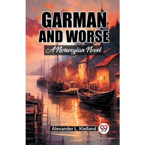 (영문도서) Garman And Worse A Norwegian Novel Paperback, Double 9 Books, English, 9789361159893