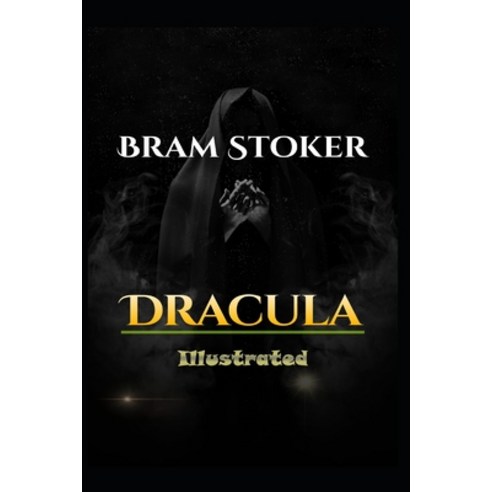 Dracula Illustrated: by Bram Stoker Paperback, Independently Published, English, 9798575284338