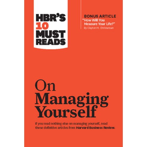Hbr''s 10 Must Reads on Managing Yourself (with Bonus Article How Will You Measure Your Life? by Clay... Hardcover, Harvard Business Review Press, English, 9781633694477