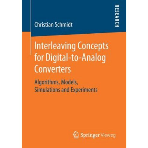 (영문도서) Interleaving Concepts for Digital-To-Analog Converters: Algorithms Models Simulations and E... Paperback, Springer Vieweg, English, 9783658272630