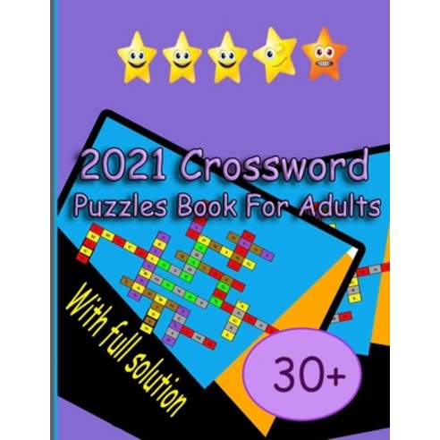 (영문도서) 2021 Crossword Puzzles Book For Adults: Over 30 Cleverly Hidden crossword for Adults Teens ... Paperback, Independently Published, English, 9798518232013