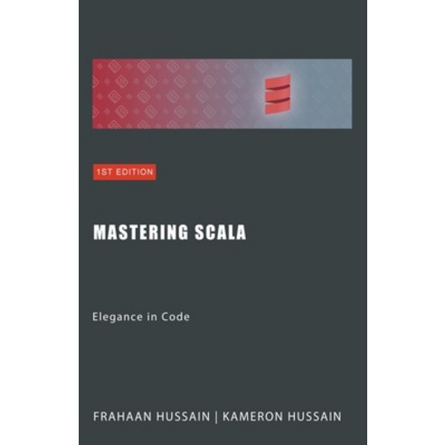 (영문도서) Mastering Scala: Elegance in Code Paperback, Sonar Publishing, English, 9798224309955