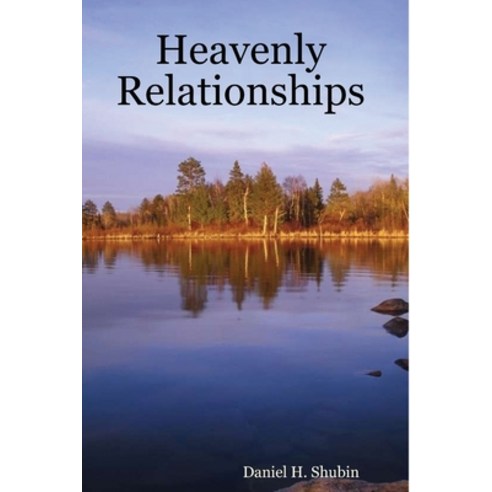 (영문도서) Heavenly Relationships Paperback, Lulu.com, English, 9780557023714
