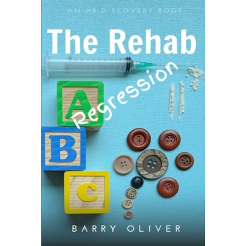 The Rehab Regression Paperback, Independently Published