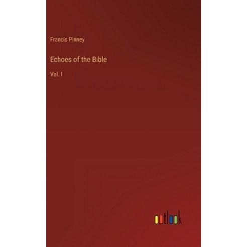 (영문도서) Echoes of the Bible: Vol. I Hardcover, Outlook Verlag, English, 9783368142650