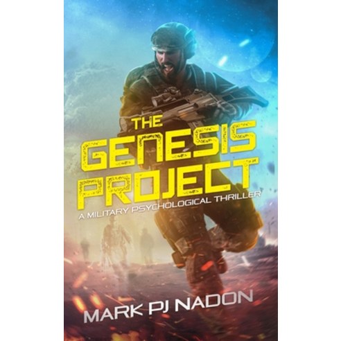 (영문도서) The Genesis Project: A Military Psychological Thriller Hardcover, Mark Pj Nadon, English, 9781738307715