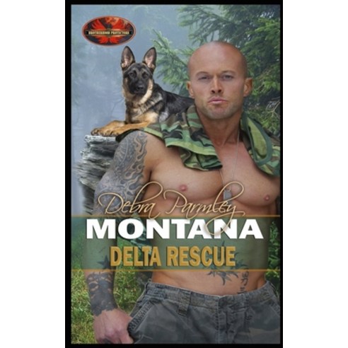 (영문도서) Montana Delta Rescue: Brotherhood Protectors World Paperback, Independently Published, English, 9798518720404
