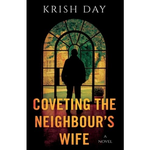 (영문도서) Coveting the Neighbour''s Wife Paperback, Troubador Publishing, English, 9781800463783