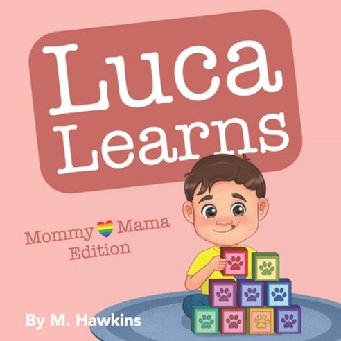 (영문도서) Luca Learns: Mommy & Mama Edition Paperback, Independently Published, English, 9781777793432