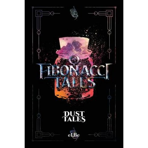 Fibonacci Tales: Dust Tales Paperback, New Leaf Media, LLC